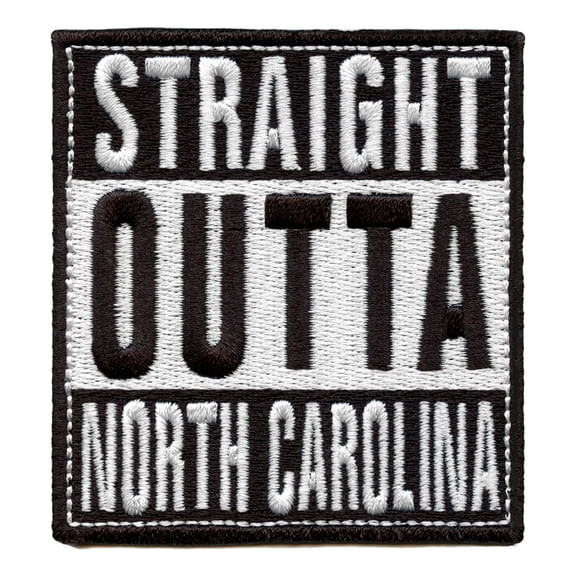 Straight Outta North Carolina Patch Embroidered Iron On