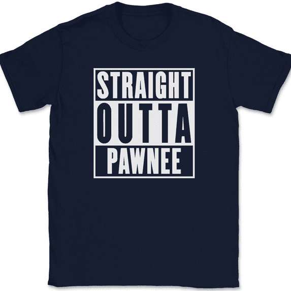 Straight Outta Pawnee T-Shirt Tee Funny TV Show Humor - Navy, S