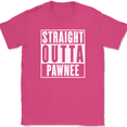 thumbnail image 1 of Straight Outta Pawnee T-Shirt Tee Funny TV Show Humor - Pink, 5XL, 1 of 1