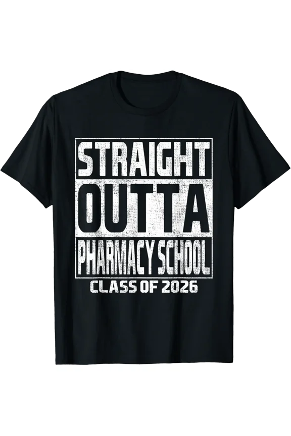Straight Outta Pharmacy School Graduation Class 2026 School T-Shirt All Size S-5Xl