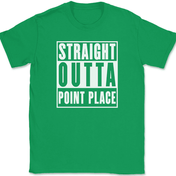 Straight Outta Point Place T-Shirt Tee Funny TV Show Humor - Green, L