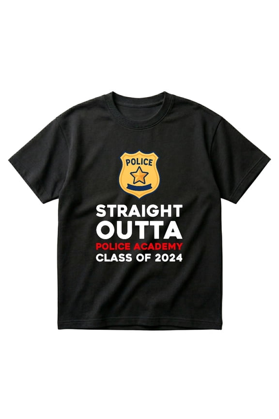 Straight Outta Police Academy Class Of 2024 Graduation Idea Cop Gift T-Shirt