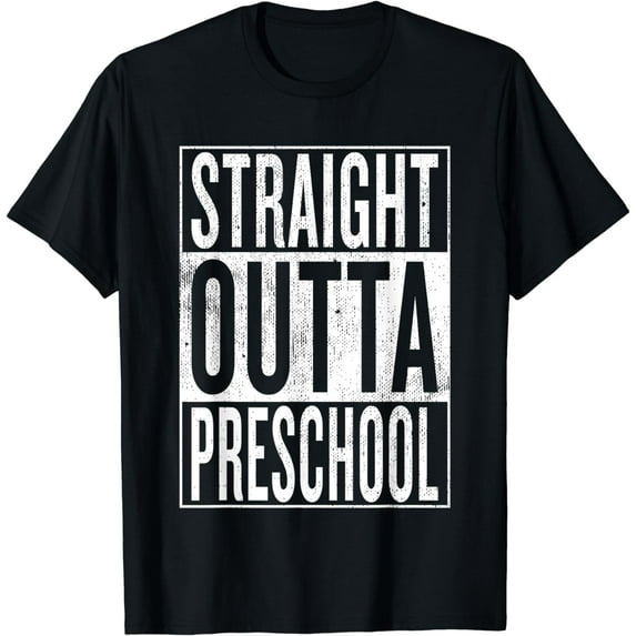 Straight Outta Preschool | Pre-school Graduation Funny Cool T-Shirt