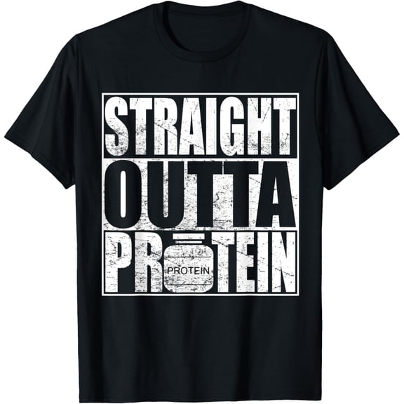 Straight Outta Protein Weightlifters Gym Gift T-Shirt