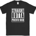 thumbnail image 1 of Straight Outta Puerto Rico T-Shirt Funny PR Country Humor Vacation Text Tee - Black, XL, 1 of 1