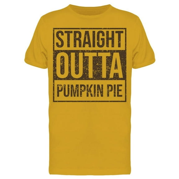 Straight Outta Pumpkin Pie Men's T-shirt