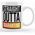 thumbnail image 1 of Straight Outta Quarantine Mug Funny Quarantine Gift Social Distancing Pandemic Coffee Mug, 11 Or 15 Ounces, Ceramic Novelty Coffee Mug, Tea Cup, Gift Present For Birthday, Christmas Than, 1 of 2
