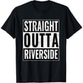 thumbnail image 1 of Straight Outta Riverside - Straight Out of Riverside T-Shirt, 1 of 3