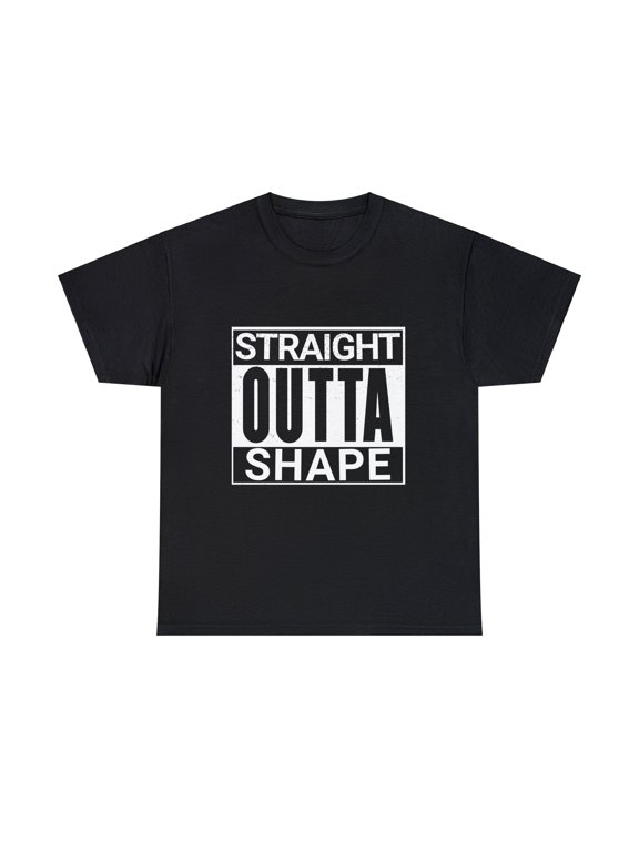 Straight Outta SHAPE (Compton) Funny Tee T-shirt Novelty Gift Birthday FITNESS