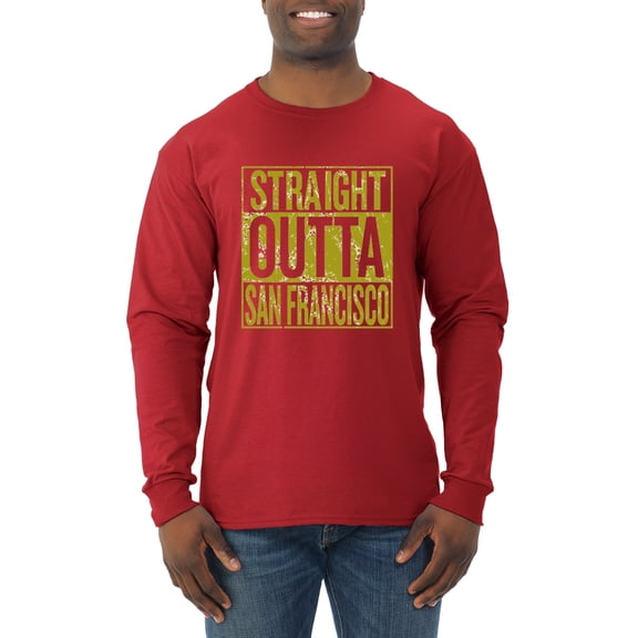 Straight Outta San Francisco SF Fan | Fantasy Football | Mens Sports Long Sleeve T-Shirt, Red, Large