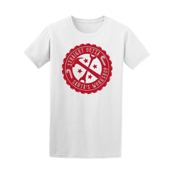 Straight Outta Santa's Workshop T-Shirt Men -Image by Shutterstock, Male x-Large