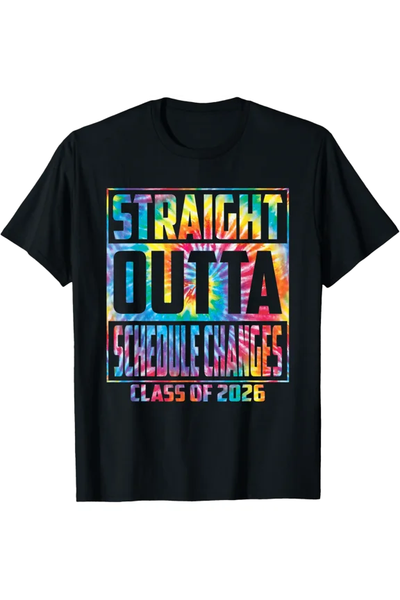 Straight Outta Schedule Changes Funny Graduation Graduate T-Shirt All Size S-5Xl