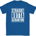 thumbnail image 1 of Straight Outta Scranton T-Shirt Tee Funny The Office Humor - Royal Blue, 4XL, 1 of 1
