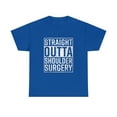 thumbnail image 1 of Straight Outta Shoulder Surgery Funny Get Well T-Shirt, 1 of 1