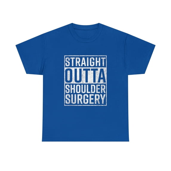 Straight Outta Shoulder Surgery Funny Get Well T-Shirt