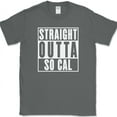 thumbnail image 1 of Straight Outta So Cal T-Shirt Funny Humor South California State Pride Tee - Charcoal, L, 1 of 1