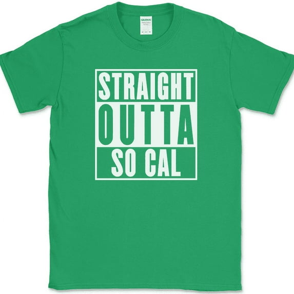 Straight Outta So Cal T-Shirt Funny Humor South California State Pride Tee - Green, XL