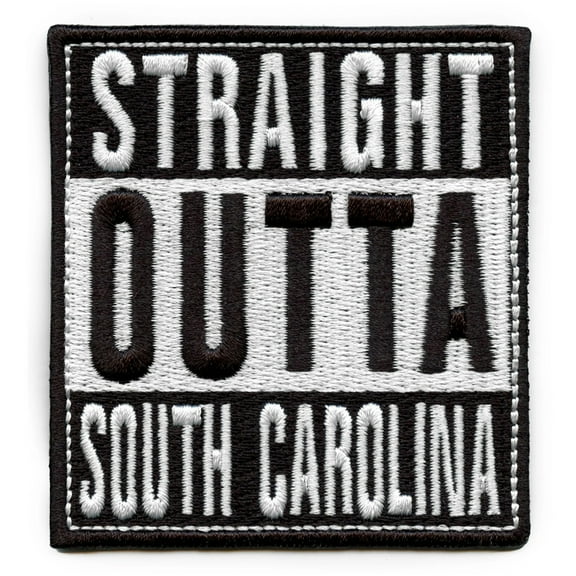 Straight Outta South Carolina Patch Embroidered Iron On