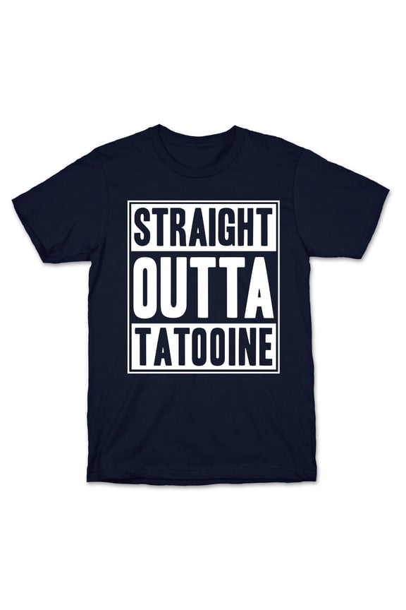 Straight Outta Tatooine Tee Shirt Sweatshirt Hoodie