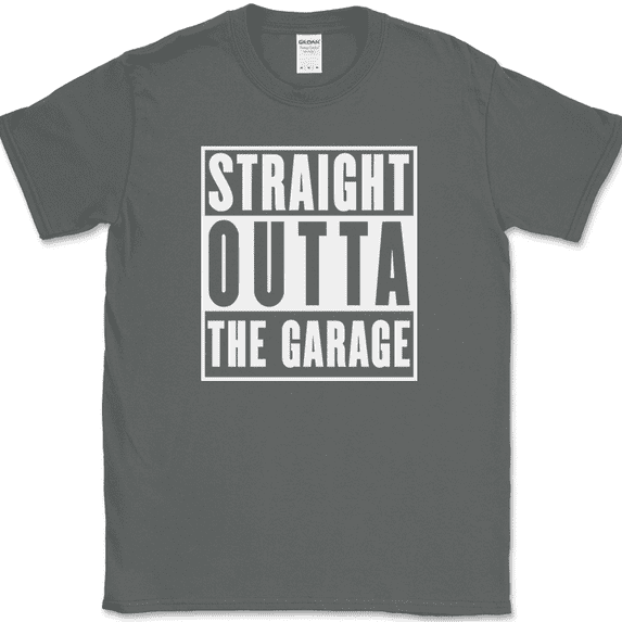 Straight Outta The Garage T-Shirt Funny Cars Band Mechanic Hobby Text Tee - Charcoal, S