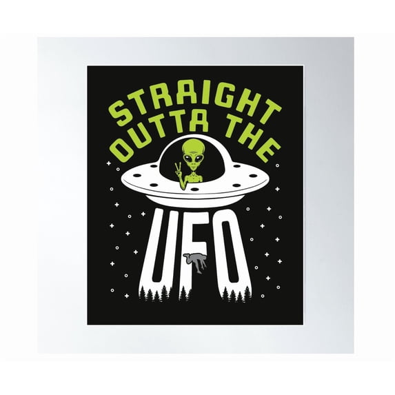 Straight Outta The Ufo Poster Wall Art Modern Wall Decor For Living ...