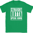 thumbnail image 1 of Straight Outta The Upside Down T-Shirt Tee Funny TV Show Humor - Green, 2XL, 1 of 1