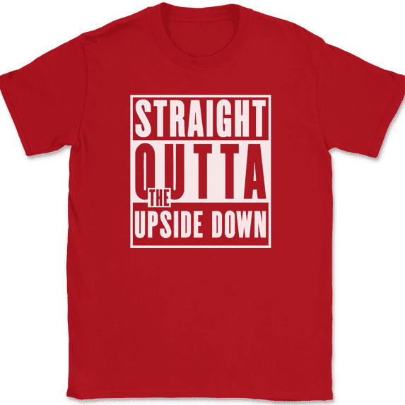 Straight Outta The Upside Down T-Shirt Tee Funny TV Show Humor - Red, XL