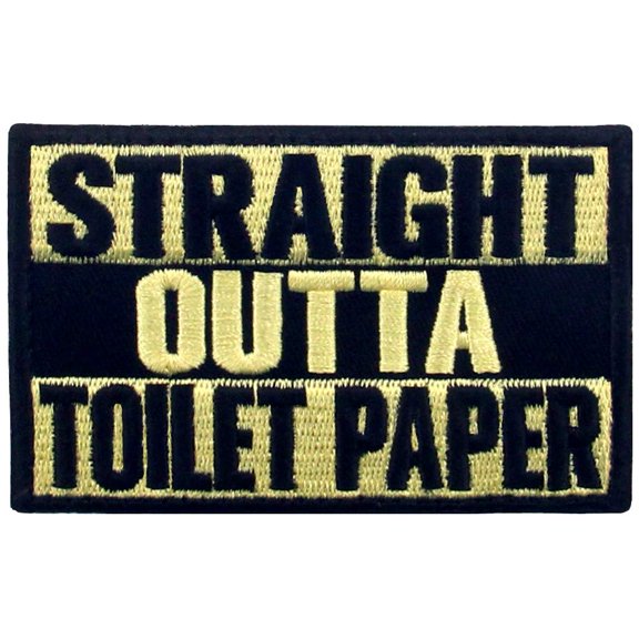 Straight Outta Toilet Paper Patch Embroidered Funny Applique Fastener Hook And Loop Emblem