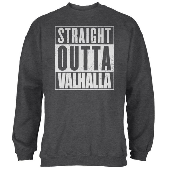 Straight Outta Valhalla Viking Valkyrie Mens Sweatshirt Deep Heather 2XL