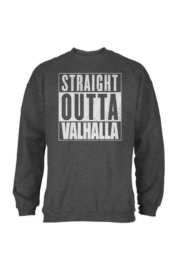 Straight Outta Valhalla Viking Valkyrie Mens Sweatshirt Deep Heather LG