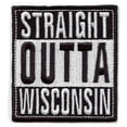 thumbnail image 1 of Straight Outta Wisconsin Patch Embroidered Iron On, 1 of 2