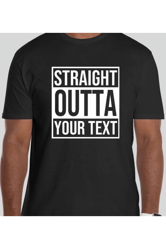 Straight Outta Your Text T-Shirt Compton Personalized Bottom Line Text