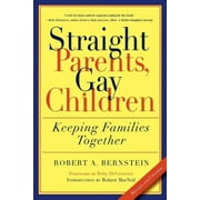 Straight Parents, Gay Children : Keeping Families Together (Paperback)