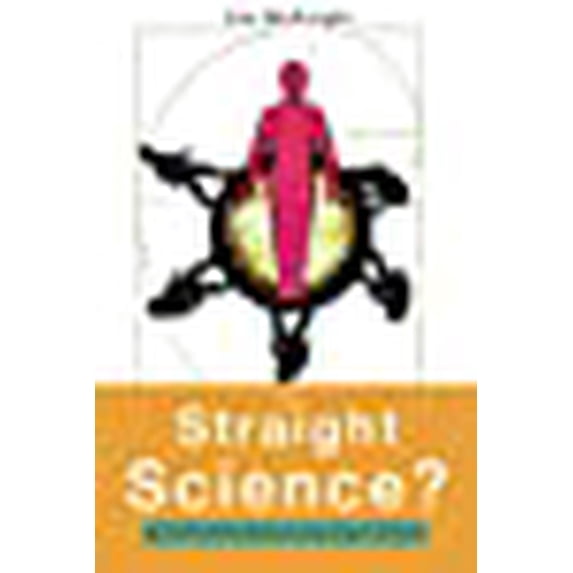 Straight Science? Homosexuality, Evolution and Adaptation