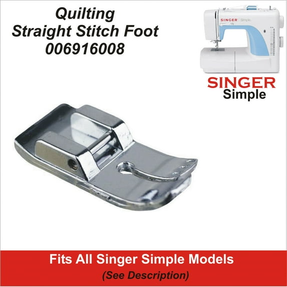 Straight Stitch Quilting Foot Fits Singer Simple Models 2932, 3116 & More See Description For Models