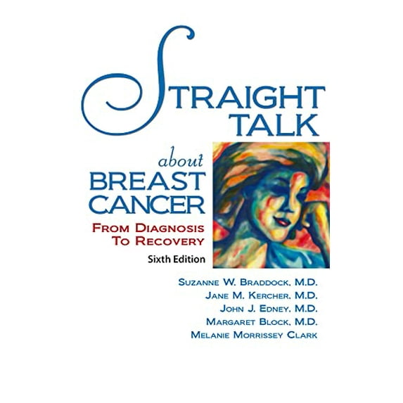 Pre-Owned Straight Talk about Breast Cancer: From Diagnosis to Recovery (Paperback) 1943886814 9781943886814