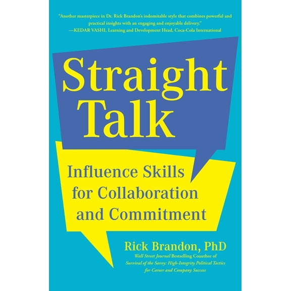 Straight Talk : Influence Skills for Collaboration and Commitment (Hardcover)