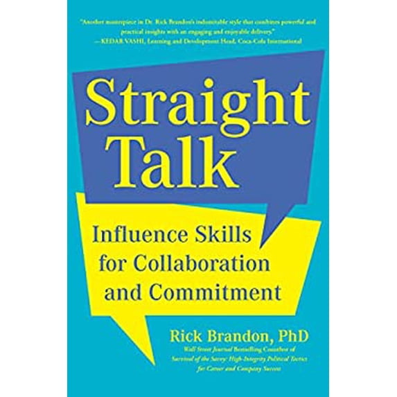 Pre-Owned Straight Talk: Influence Skills for Collaboration and Commitment (Hardcover) 1637740654 9781637740651
