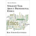 thumbnail image 1 of Straight Talk about Professional Ethics, Second Edition, (Paperback), 1 of 1