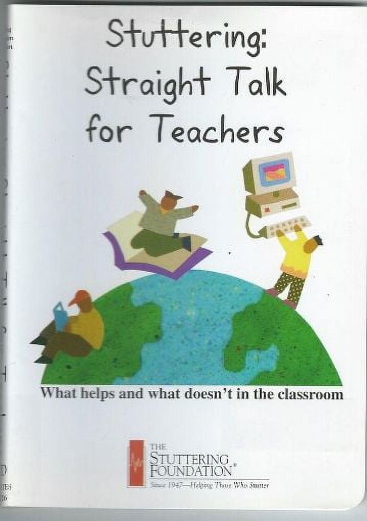 Straight Talk for Teachers Stuttering What Helps and What Doesn't in