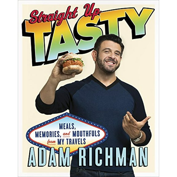 Pre-Owned Straight Up Tasty: Meals, Memories, and Mouthfuls from My Travels: A Cookbook (Hardcover) 0385344481 9780385344487