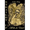thumbnail image 1 of Straight Up... With a Twist! (Paperback Edition), (Paperback), 1 of 1