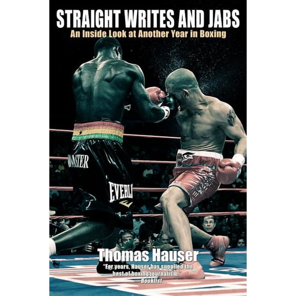 Straight Writes and Jabs : An Inside Look at Another Year in Boxing (Paperback)