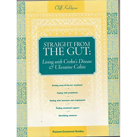 Pre-Owned Straight from the Gut: Living With Crohn's Disease & Ulcerative Colitis (Paperback) 059650005X 9780596500054