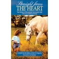 thumbnail image 1 of Pre-Owned Straight from the Heart: True Stories of Remarkable Encounters With Once-In-A-Lifetime Horses (Paperback) 0961131446 9780961131449, 1 of 1