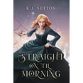 thumbnail image 1 of Pre-Owned Straight on 'Til Morning Hardcover, 1 of 1