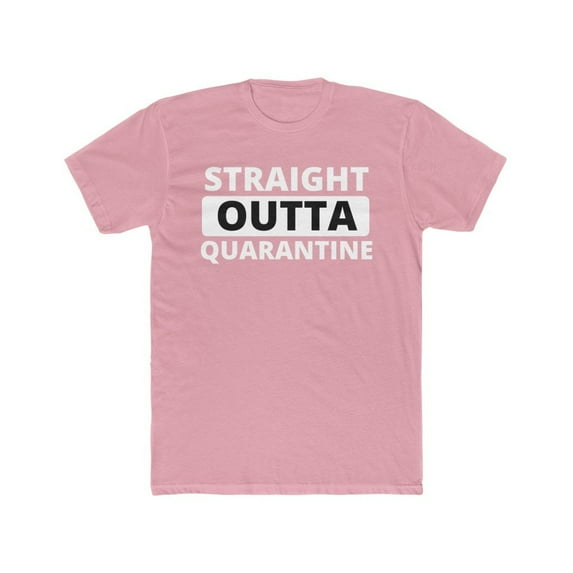 Straight outta quarantine Men's Cotton Crew Tee