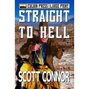 The Redemption Trail Large Print Straight to Hell Large Print, Book 2, Paperback