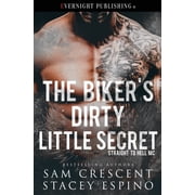 Straight to Hell MC The Bikers Dirty Little Secret, Book 2, Paperback