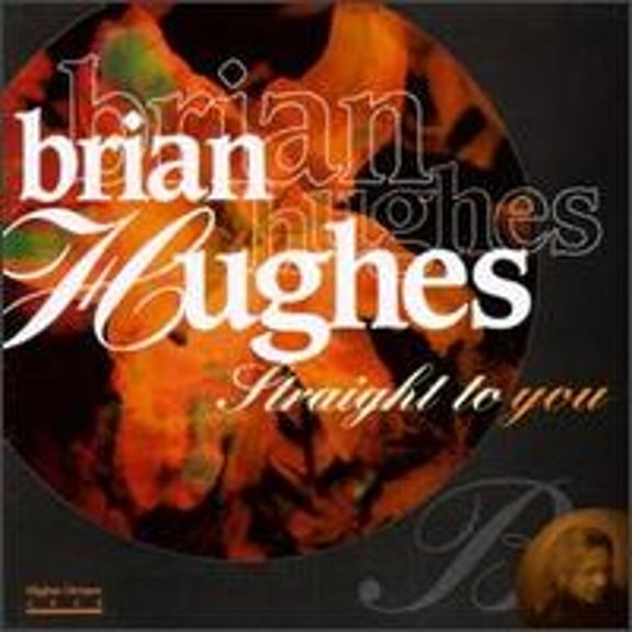 Straight to You (CD) by Brian Hughes